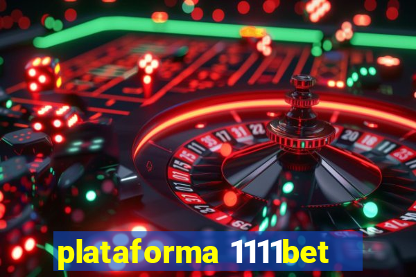 plataforma 1111bet